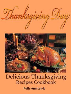 cover image of Thanksgiving Day Delicious Thanksgiving Recipes Cookbook